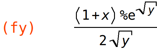 (fy)	((1+x)*%e^sqrt(y))/(2*sqrt(y))